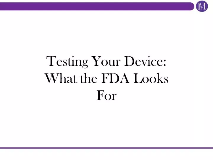 testing your device what the fda looks for
