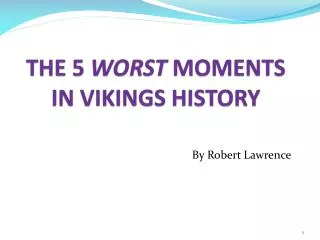 THE 5 WORST MOMENTS IN VIKINGS HISTORY