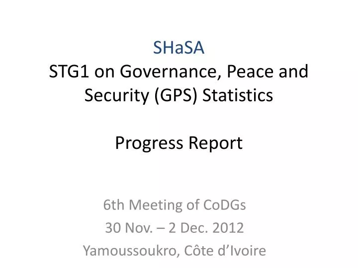 shasa stg1 on governance peace and security gps statistics progress report
