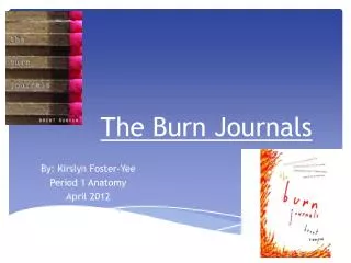 The Burn Journals