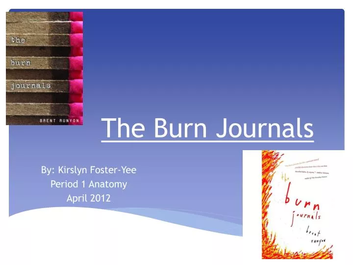 the burn journals