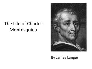 The Life of Charles Montesquieu