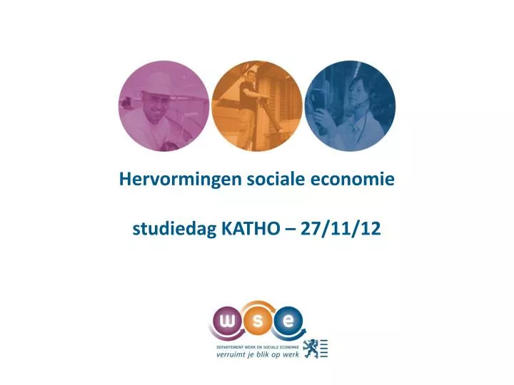 hervormingen sociale economie studiedag katho 27 11 12