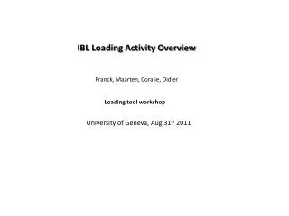 IBL Loading Activity Overview