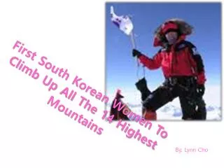 First South Korean Women To Climb Up All The 14 Highest Mountains