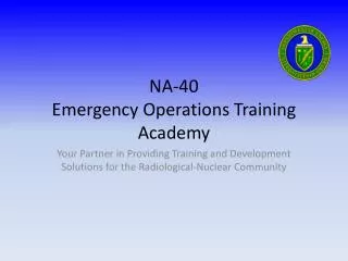 NA-40 Emergency Operations Training Academy