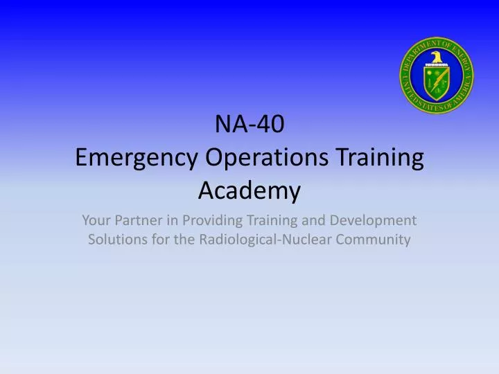 na 40 emergency operations training academy