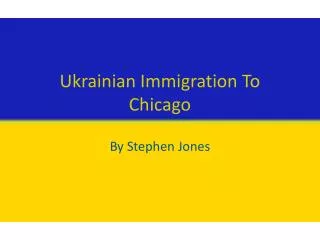 Ukrainian Immigration To Chicago