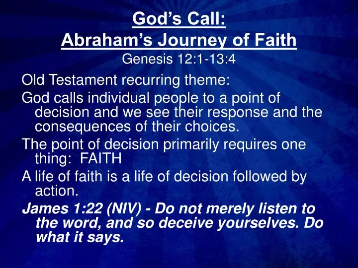 god s call abraham s journey of faith genesis 12 1 13 4