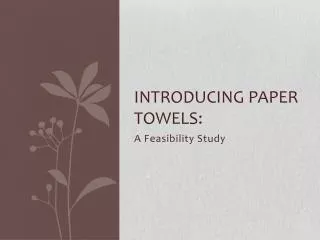 Introducing Paper Towels: