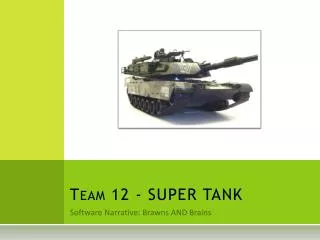 Team 12 - SUPER TANK