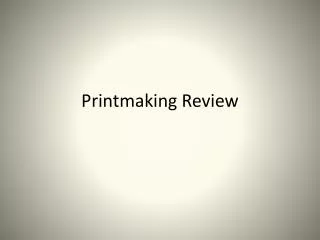 Printmaking Review