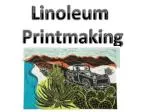 Linoleum Printmaking - slide 1