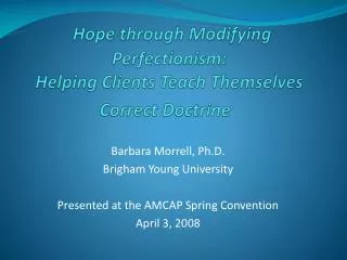Hope through Modifying Perfectionism: Helping Clients Teach Themselves Correct Doctrine