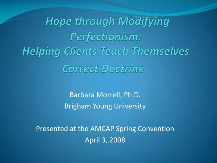 hope through modifying perfectionism helping clients teach themselves correct doctrine