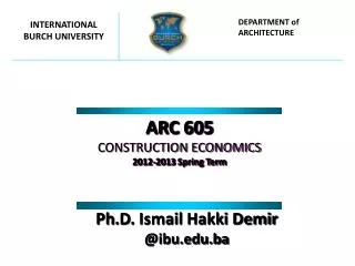 ARC 60 5 CONSTRUCTION ECONOMICS 201 2 -201 3 Spring Term