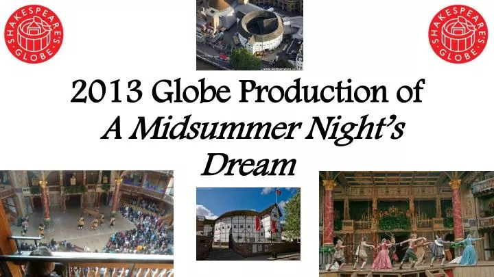 2013 globe production of a midsummer night s dream