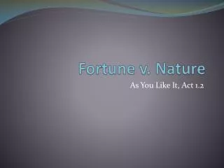 Fortune v. Nature