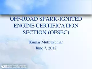 OFF-ROAD SPARK-IGNITED ENGINE CERTIFICATION SECTION (OFSEC)