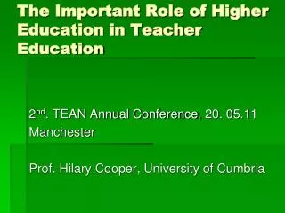 The Important Role of Higher Education in Teacher Education