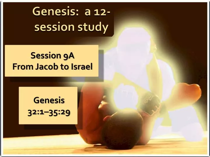 session 9a from jacob to israel
