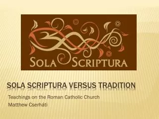 Sola Scriptura versus tradition