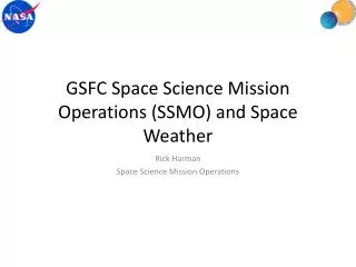 GSFC Space Science Mission Operations (SSMO) and Space Weather