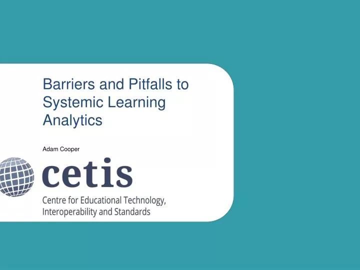 barriers and pitfalls to systemic learning analytics