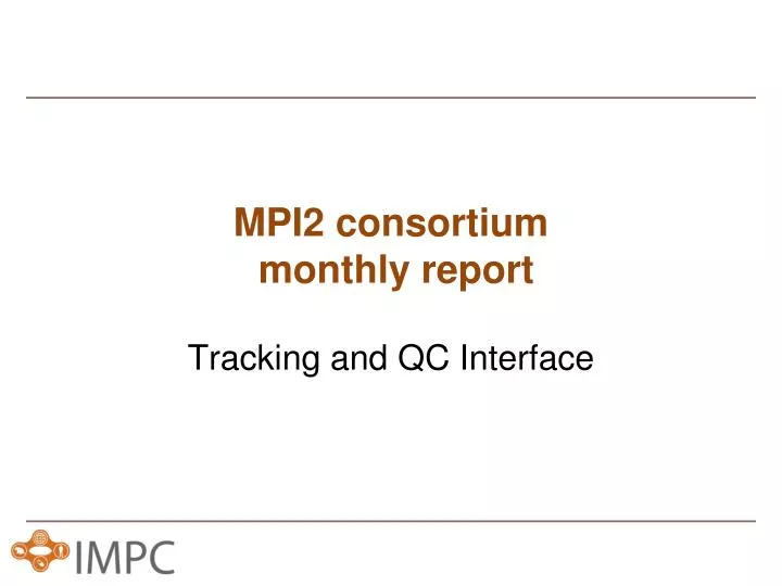 mpi2 consortium monthly report