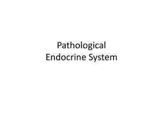Pathological Endocrine System