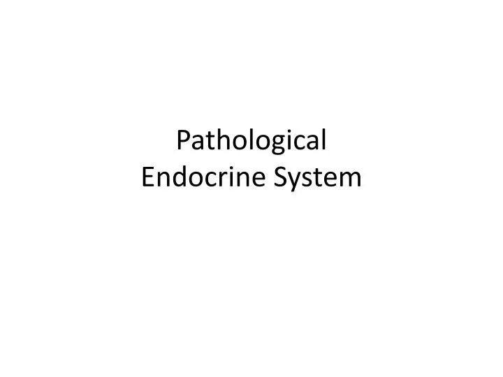 pathological endocrine system