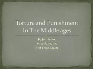 Torture and Punishment In The Middle ages