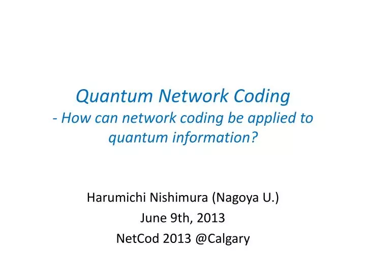 quantum network coding how can network coding be applied to quantum information