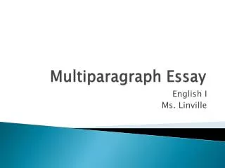 Multiparagraph Essay