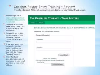 Website Login URL is : http:// d5registration.com/teamtourney/Account/Login.aspx