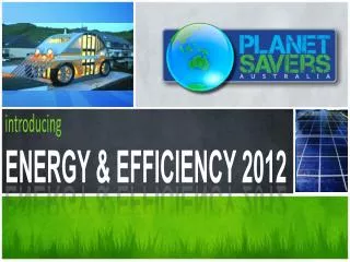 introducing ENERGY &amp; EFFICIENCY 2012