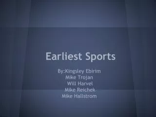 Earliest Sports