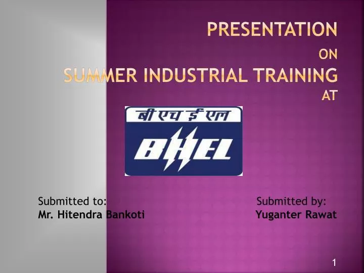 presentation on summer industrial training at