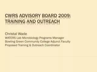 CWRS Advisory Board 2009: Training and Outreach
