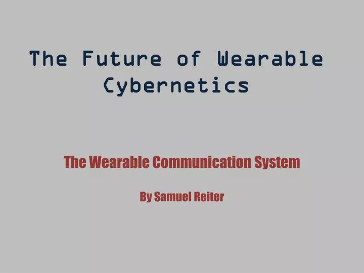 the future of wearable cybernetics