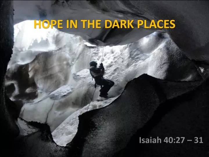 hope in the dark places