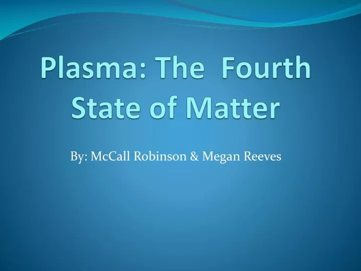 plasma the fourth state of matter