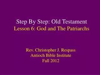 Step By Step: Old Testament Lesson 6: God and The Patriarchs