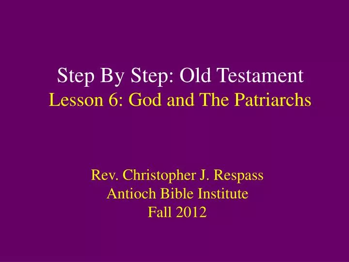 step by step old testament lesson 6 god and the patriarchs