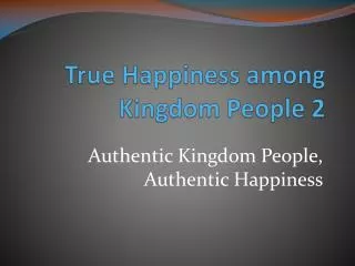 True Happiness among Kingdom People 2