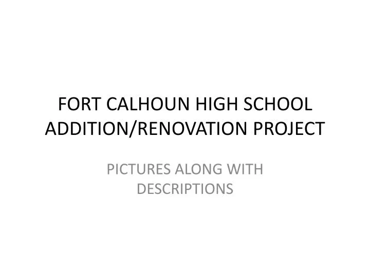 fort calhoun high school addition renovation project