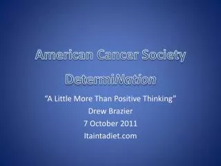 American Cancer Society Determi Nation