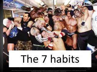 The 7 habits