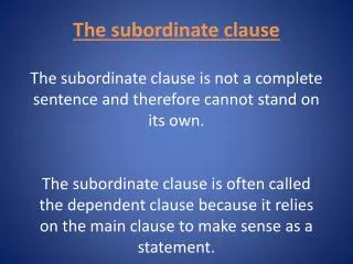 The subordinate clause