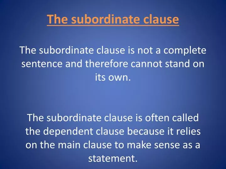 the subordinate clause